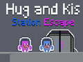 Joc Hug and Kis Station Escape