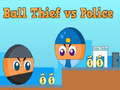Joc Ball Thief vs Police