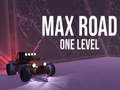 Joc Max Road - One Level
