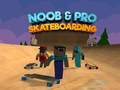 Joc Noob & Pro Skateboarding