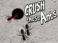 Joc Crush These Ants
