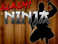 Joc Slash Ninja