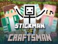 Joc Stickman vs Craftsman