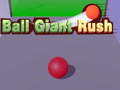 Joc Ball Giant Rush