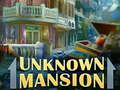 Joc Unknown Mansion