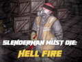 Joc Slenderman Must Die: Hell Fire