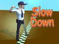 Joc Slow Down 
