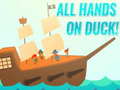 Joc All Hands On Duck!