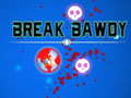 Joc Break Bawdy