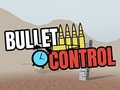 Joc Bullet Control