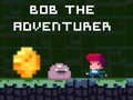 Joc Bob the Adventurer