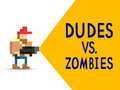 Joc Dudes vs. Zombies