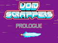 Joc Void Scrappers prologue