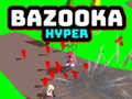 Joc Bazooka Hyper