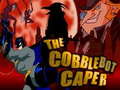 Joc The Cobblebot Caper