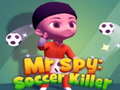 Joc Mr Spy: Soccer Killer