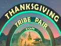 Joc Thanksgiving Tribe Pair Escape