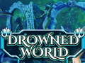 Joc Drowned World