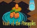 Joc Vault of the Pineapples