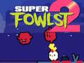 Joc Super Fowlst 2