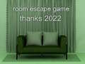 Joc Room Escape Game Thanks 2022