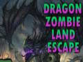 Joc Dragon Zombie Land Escape