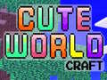 Joc Cute World Craft