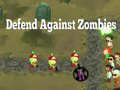 Joc Defend Against Zombies