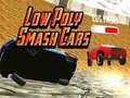 Joc Low Poly Smash Cars