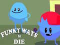 Joc Funky Ways to Die