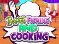 Joc Besties Fishing and Cooking