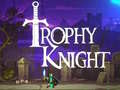 Joc Trophy Knight