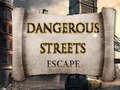 Joc Dangerous Streets escape