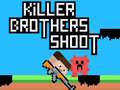 Joc Killer Brothers Shoot