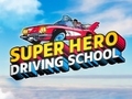 Joc Super Hero Driving School