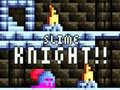 Joc Slime Knight!!