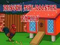 Joc Rescue The rooster Family