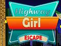Joc Highway Girl Escape 