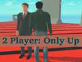 Joc 2 Player: Only Up
