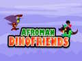 Joc Afroman Dinofriends