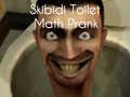 Joc Skibidi Toilet Math Prank
