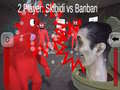 Joc 2 Player: Skibidi vs Banban