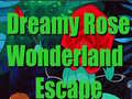 Joc Dreamy Rose Wonderland Escape