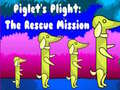 Joc Piglet's Plight The Rescue Mission