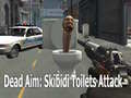 Joc Dead Aim: Skibidi Toilets Attack