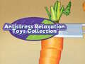 Joc Antistress Relaxation Toys Collection 