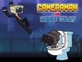 Joc Cameraman vs Skibidi Toilet