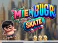 Joc Mien Bugr Skate