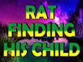 Joc Rat Finding His Child