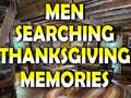Joc Man Searching Thanksgiving Memories